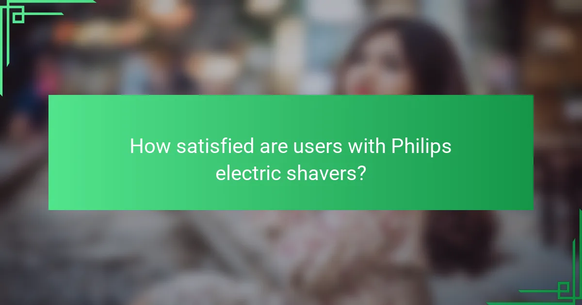 How satisfied are users with Philips electric shavers?
